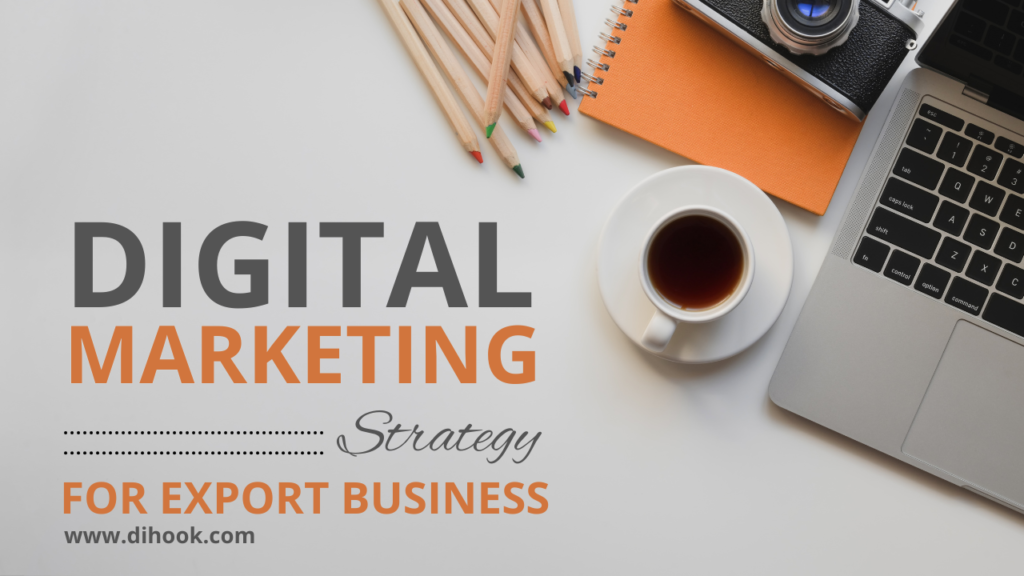 Digital Marketing Strategies for Export Business